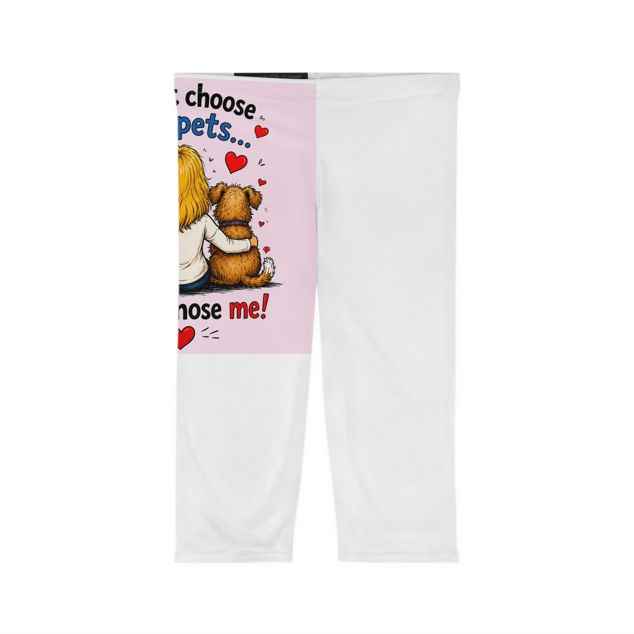 Pet Lover Capri Leggings — "I Didn’t Choose the Pets, They Chose Me" Cute Dog Graphic