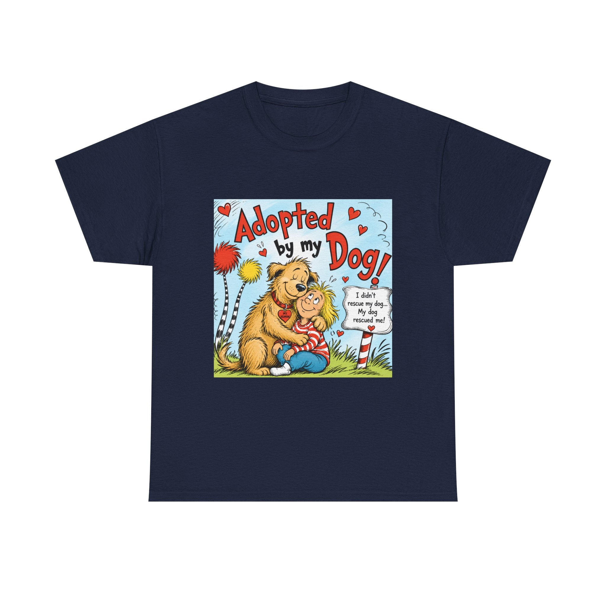 Adopted by My Dog T-Shirt — Cute Pet Rescue Tee with Illustration