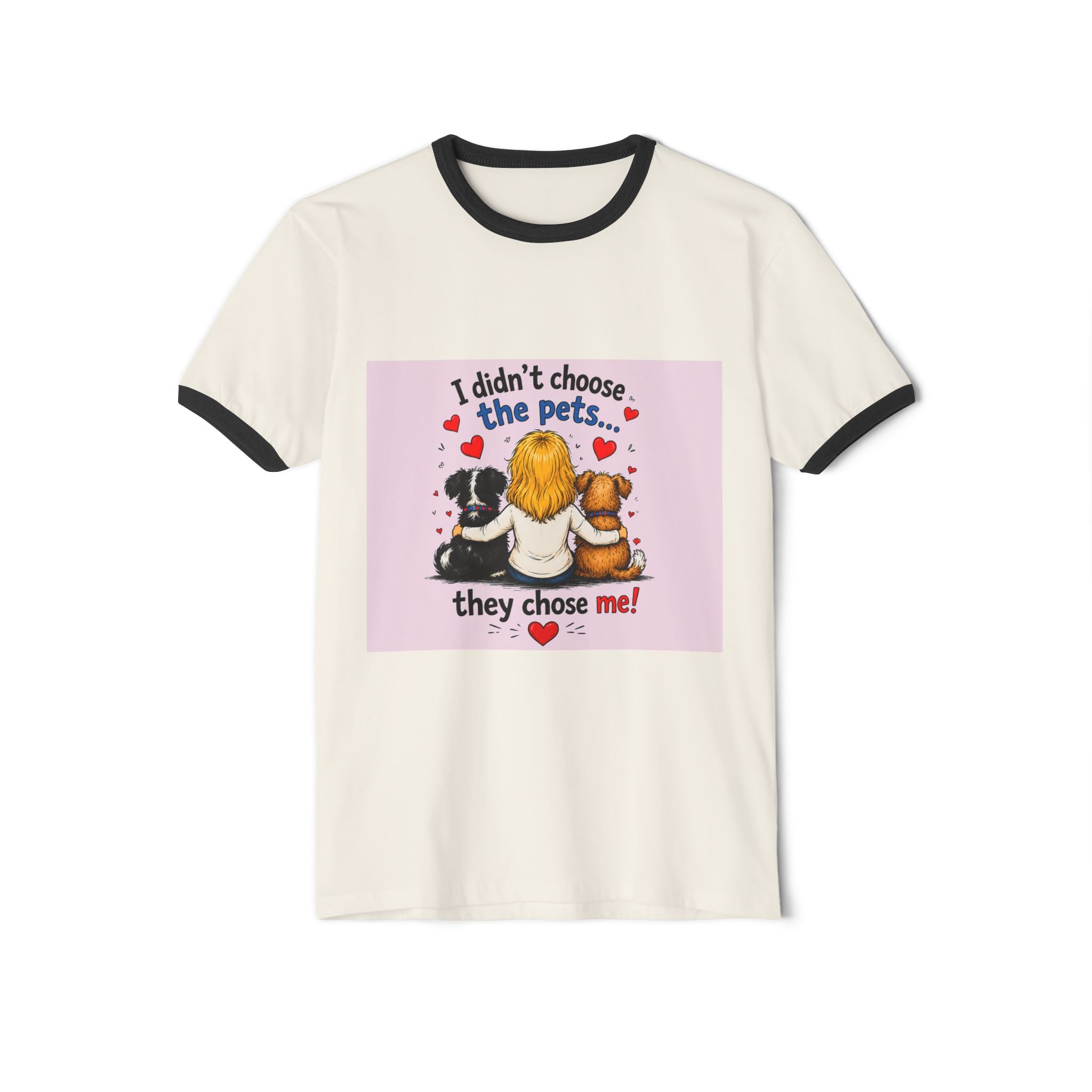 Dog Cat Lover Ringer T-Shirt — “I didn’t choose the pets… they chose me!”