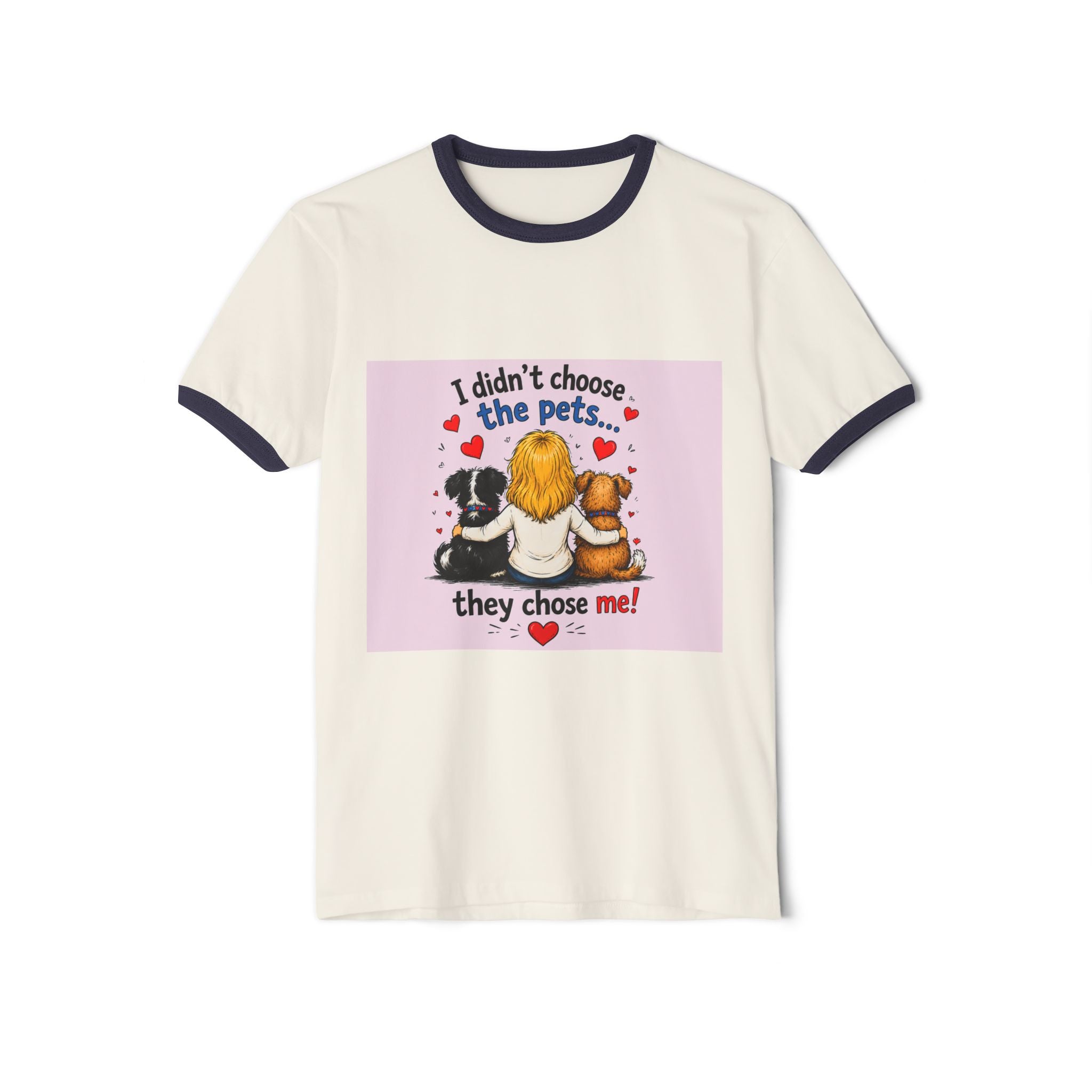 Dog Cat Lover Ringer T-Shirt — “I didn’t choose the pets… they chose me!”