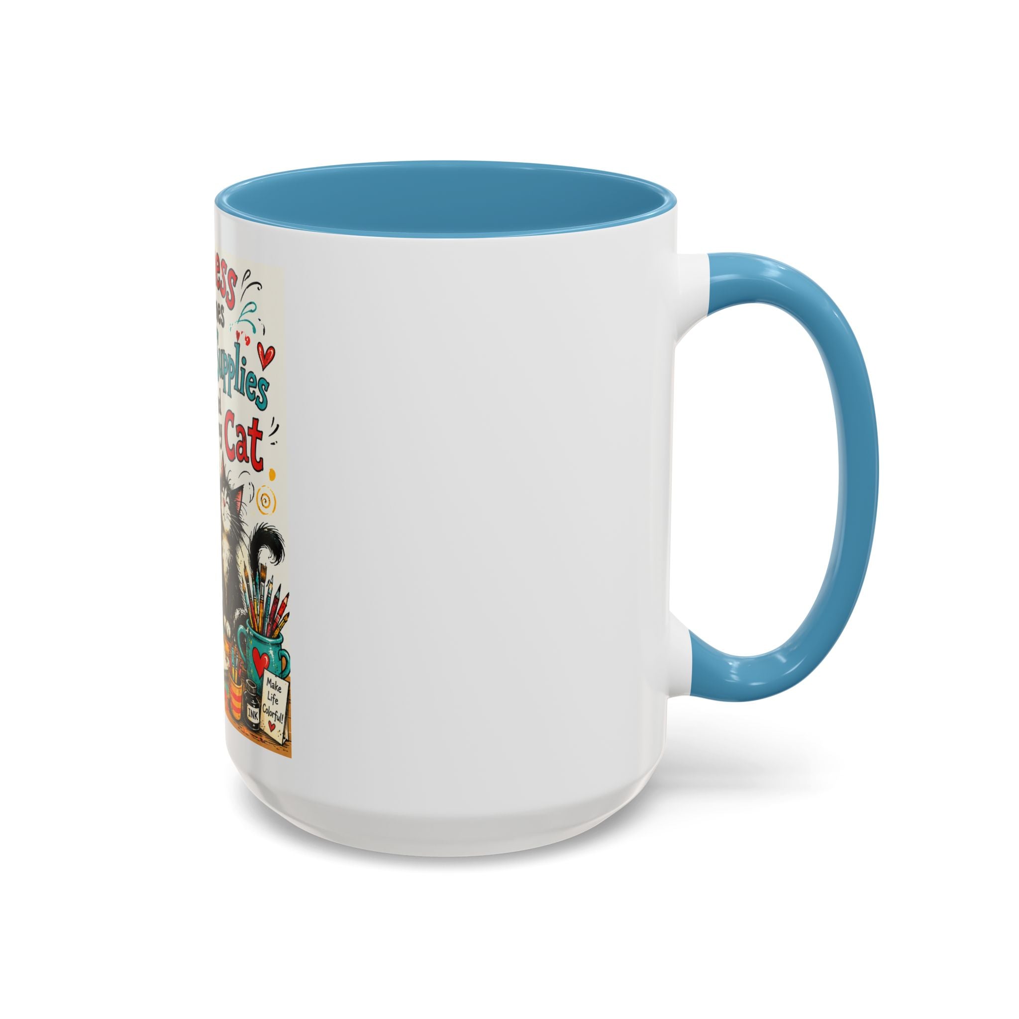 Art Supplies & My Cat Coffee Mug — "Happiness Comes From Art Supplies and My Cat" Accent Mug