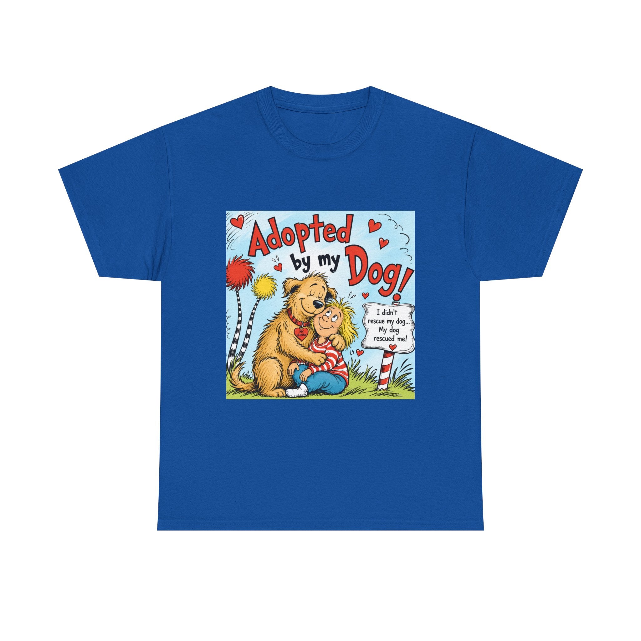 Adopted by My Dog T-Shirt — Cute Pet Rescue Tee with Illustration