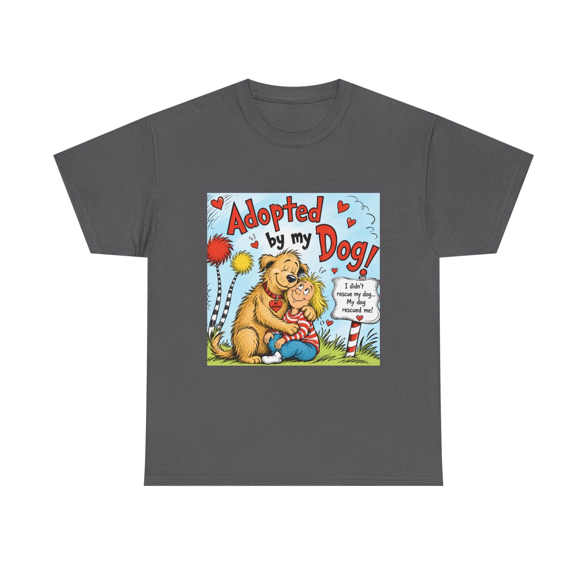 Adopted by My Dog T-Shirt — Cute Pet Rescue Tee with Illustration
