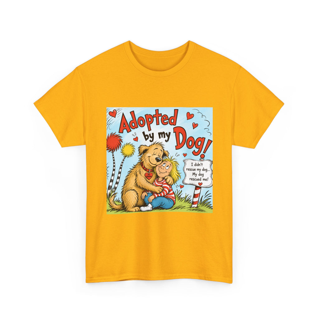 Adopted by My Dog T-Shirt — Cute Pet Rescue Tee with Illustration
