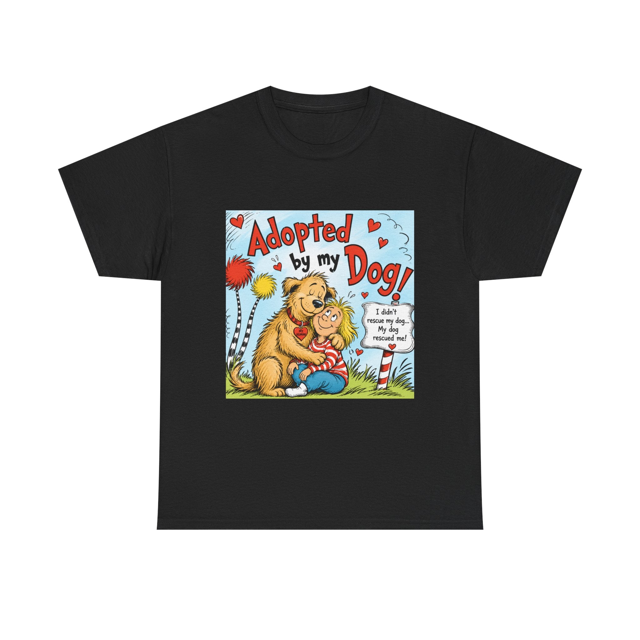 Adopted by My Dog T-Shirt — Cute Pet Rescue Tee with Illustration