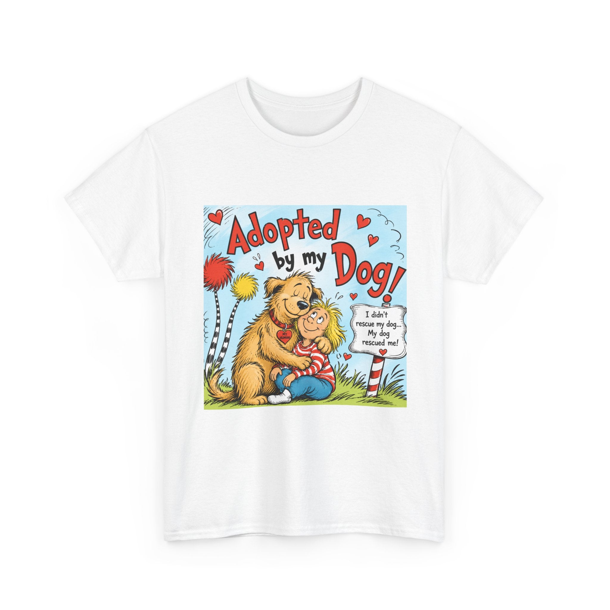 Adopted by My Dog T-Shirt — Cute Pet Rescue Tee with Illustration
