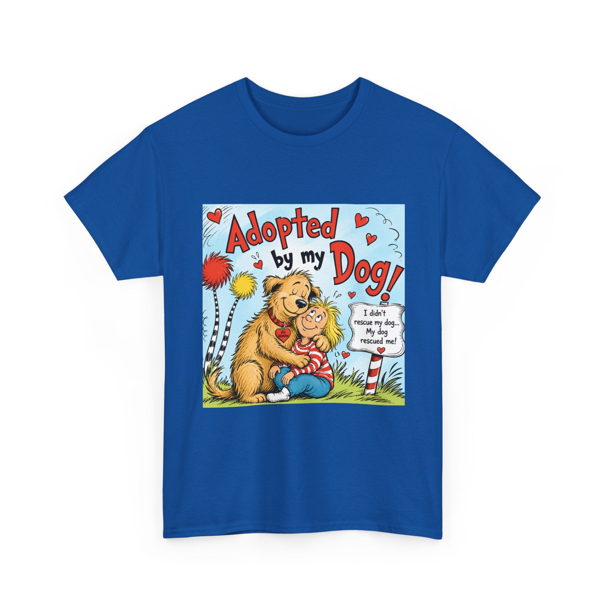Adopted by My Dog T-Shirt — Cute Pet Rescue Tee with Illustration