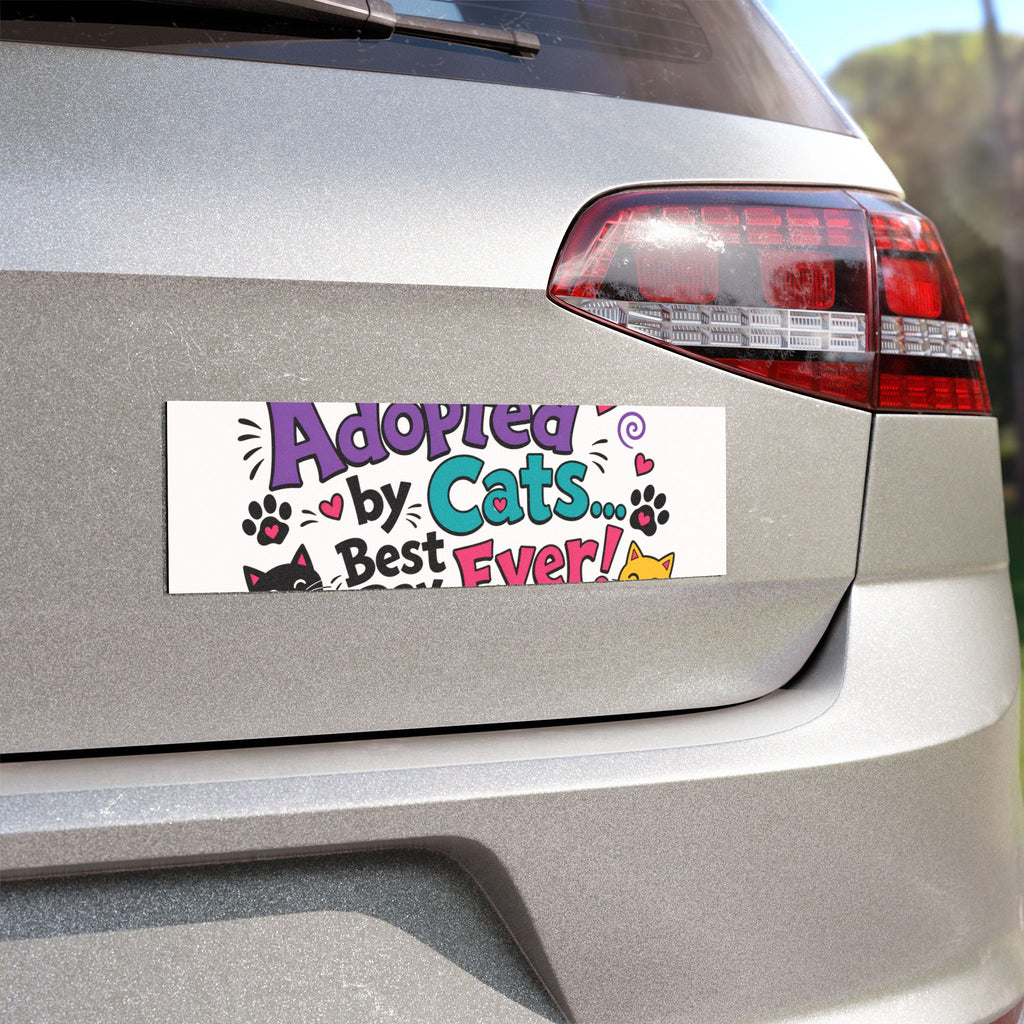 Car Magnet — "Adopted by Cats... Best Day Ever!" Cute Adoption Celebration Magnet