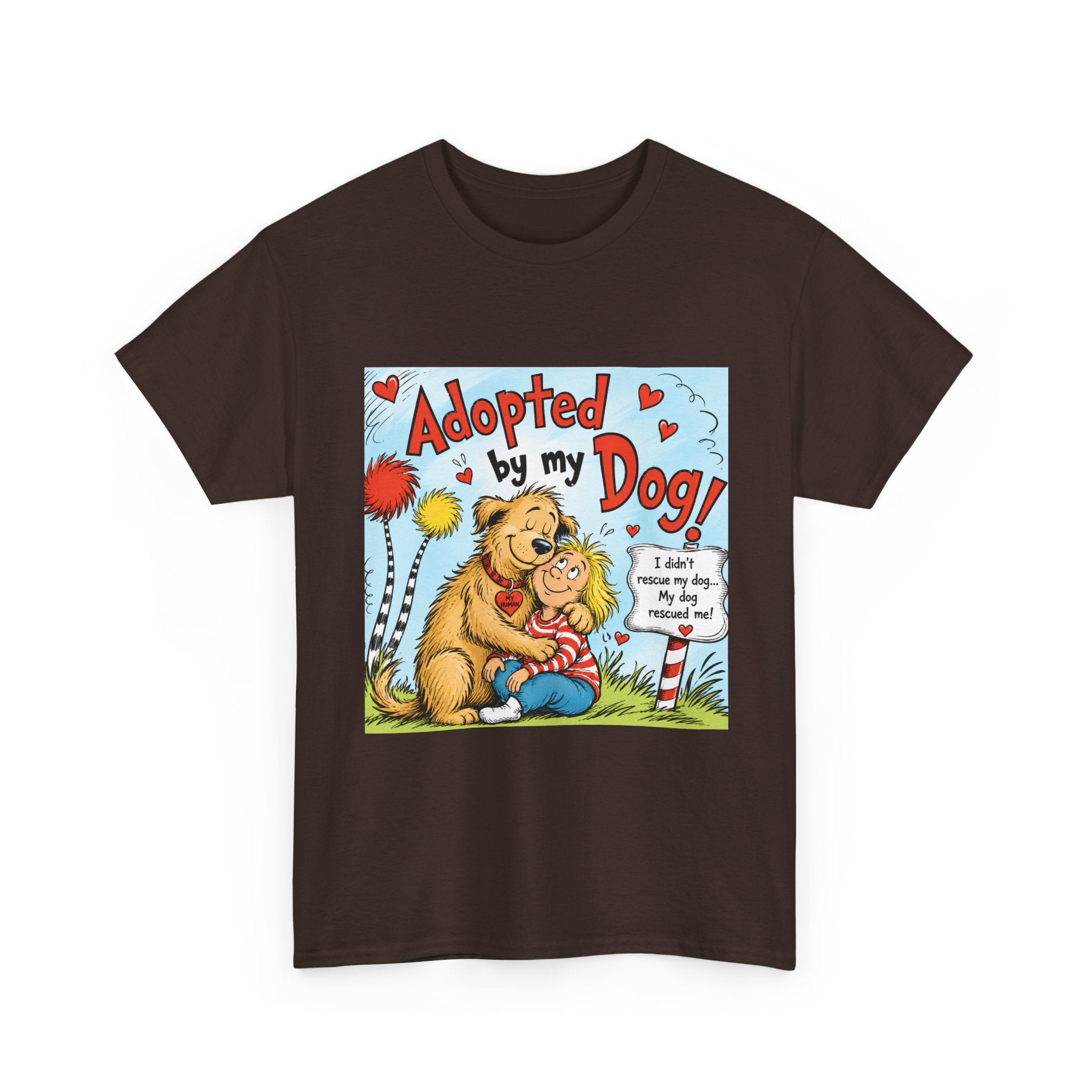 Adopted by My Dog T-Shirt — Cute Pet Rescue Tee with Illustration