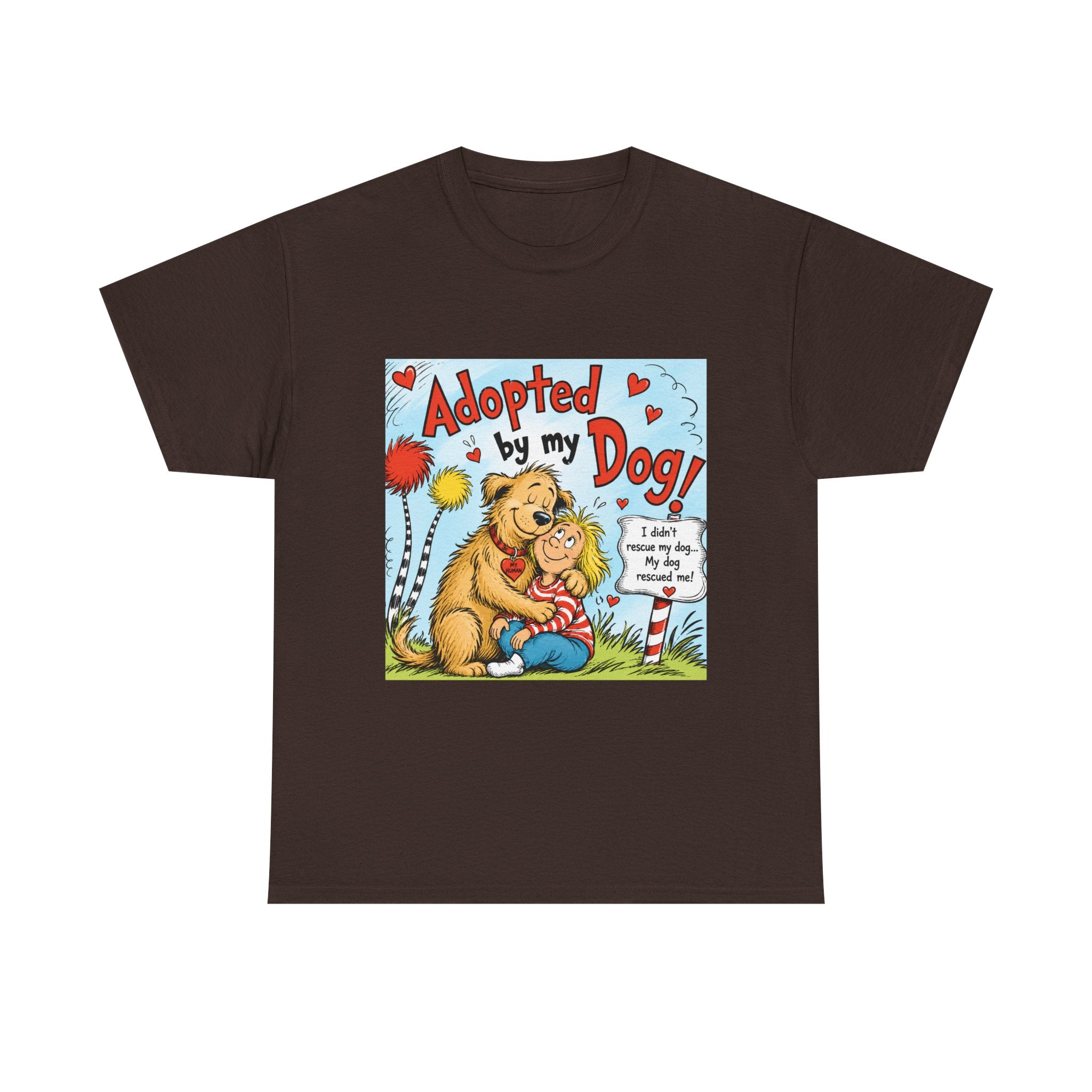 Adopted by My Dog T-Shirt — Cute Pet Rescue Tee with Illustration