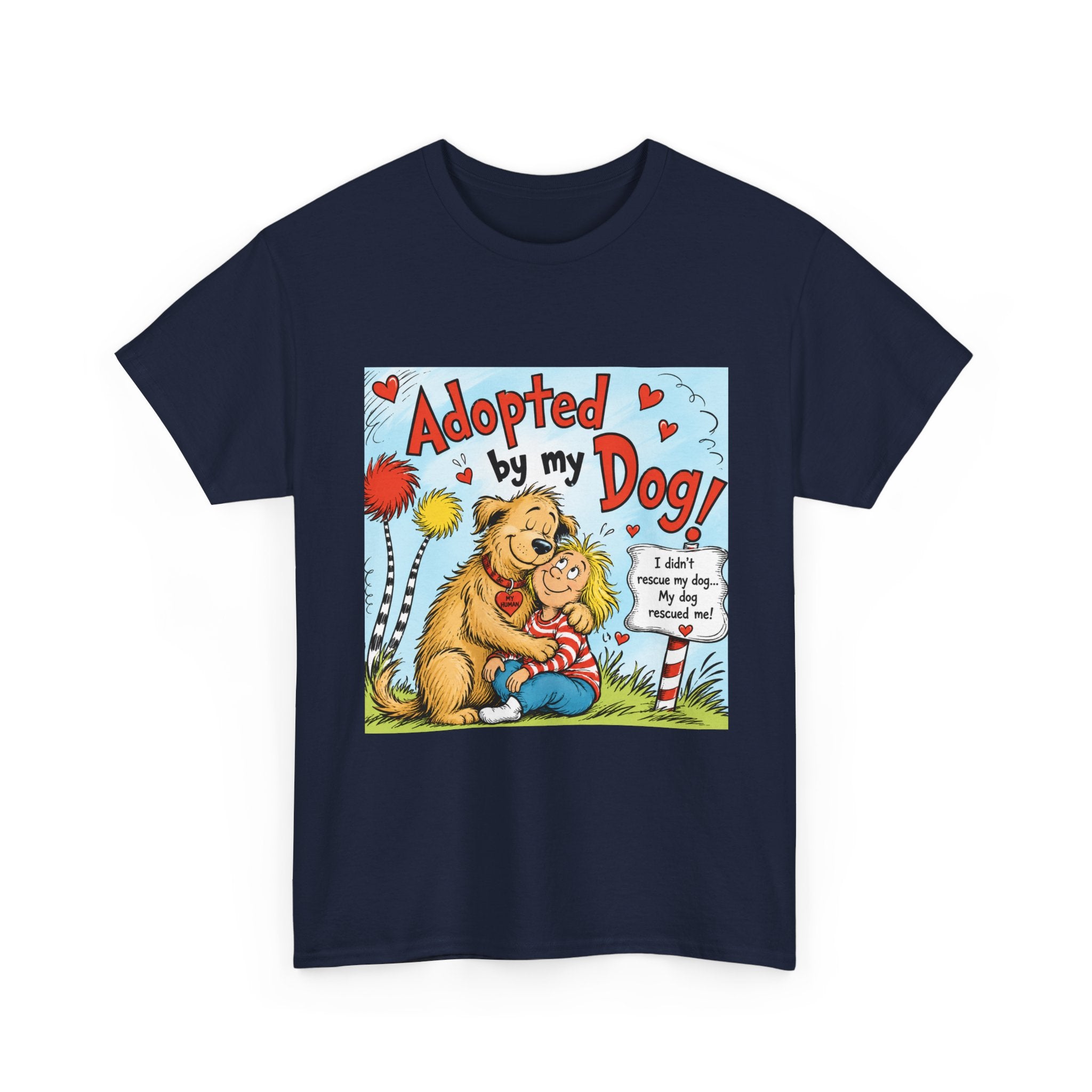 Adopted by My Dog T-Shirt — Cute Pet Rescue Tee with Illustration