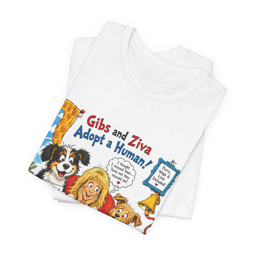 Adopt a Human Tee — 'Gibs and Ziva Adopt a Human' Funny Pet Rescue T-Shirt