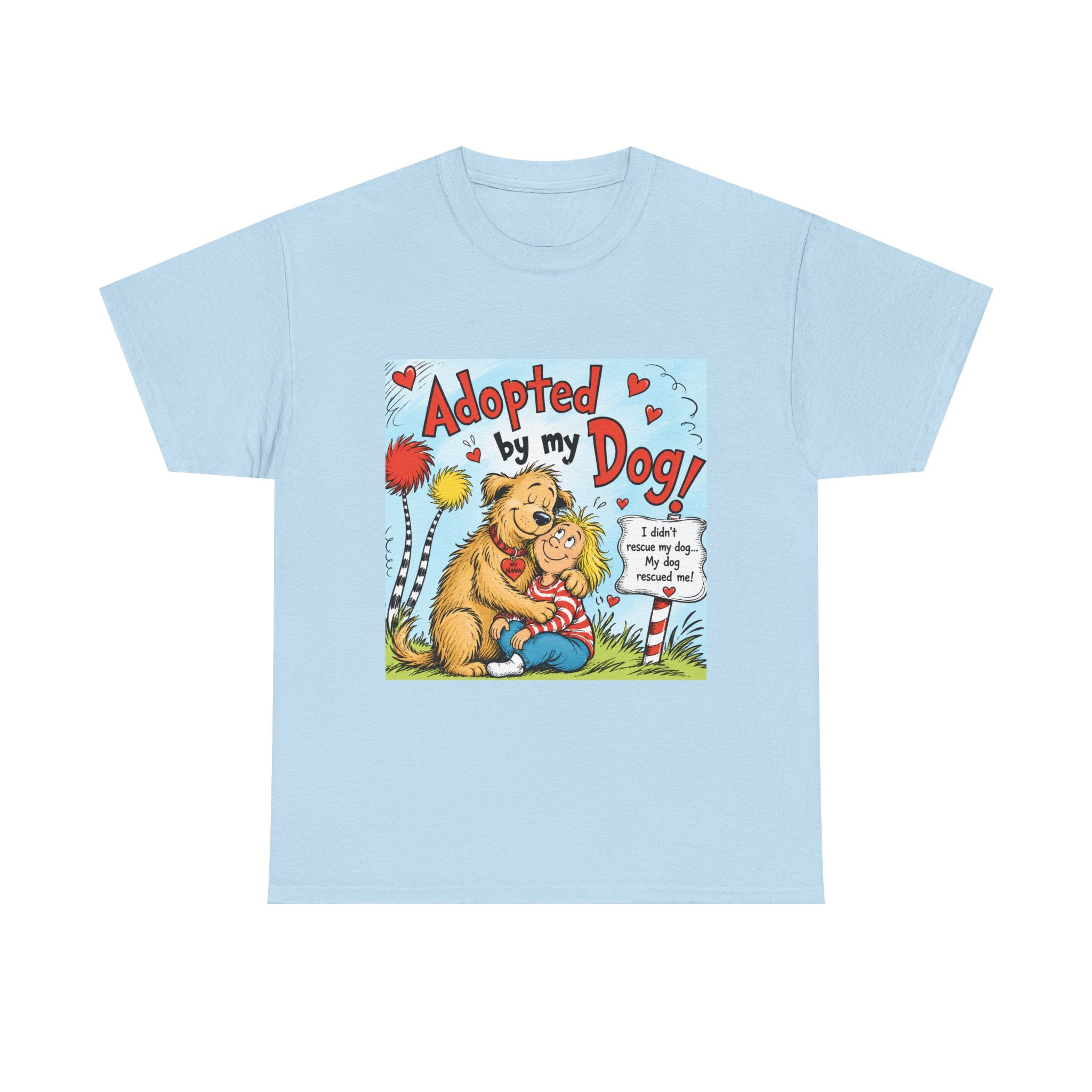 Adopted by My Dog T-Shirt — Cute Pet Rescue Tee with Illustration